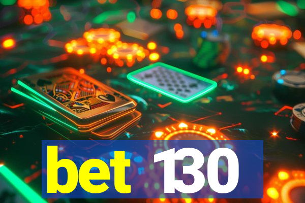 bet 130